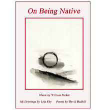 Load image into Gallery viewer, William Parker / Lois Eby / David Budbill – On Being Native