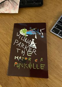 William Parker – Mayor Of Punkville (book)