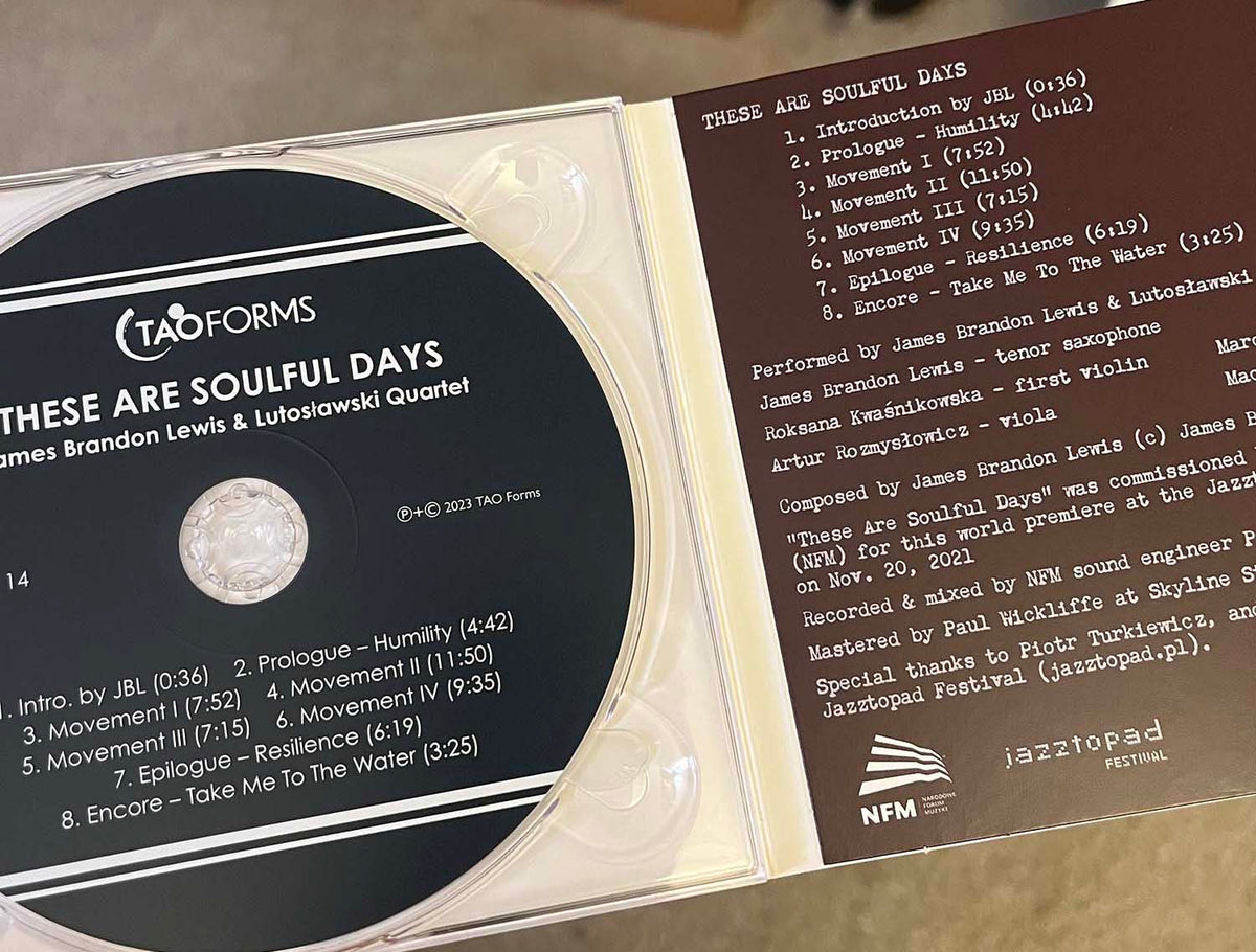 James Brandon Lewis & Lutosłaswki Quartet – These Are Soulful Days