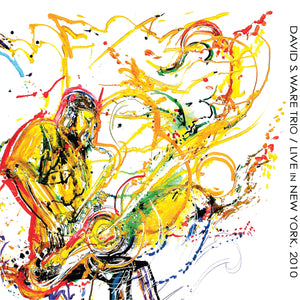 David S. Ware Trio – Live in New York, 2010