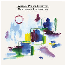 Load image into Gallery viewer, William Parker Quartets – Meditation / Resurrection
