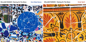 William Parker / Raining On The Moon – Corn Meal Dance