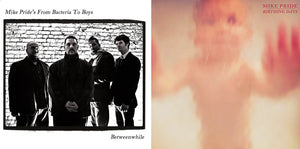 Mike Pride / From Bacteria To Boys – Betweenwhile