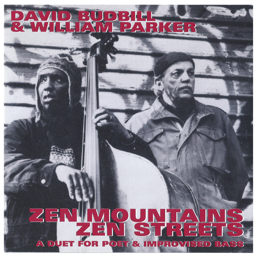 David Budbill & William Parker – Zen Mountains Zen Streets