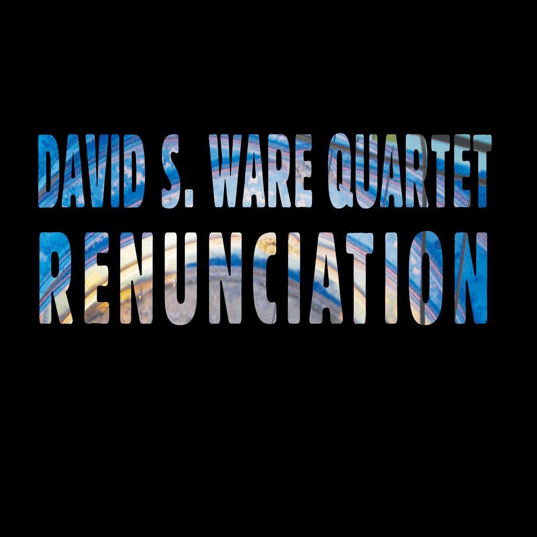 David S. Ware Quartet – Renunciation