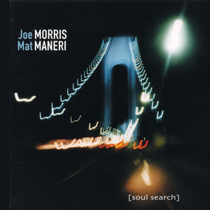 Joe Morris & Mat Maneri – Soul Search