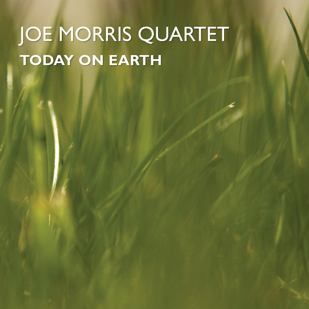 Joe Morris Quartet – Today On Earth