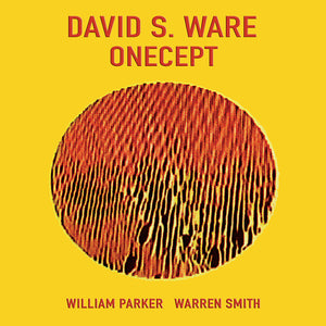 David S. Ware Trio – Onecept