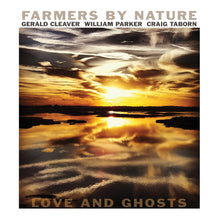 Load image into Gallery viewer, Farmers By Nature : Gerald Cleaver / William Parker / Craig Taborn – Love and Ghosts
