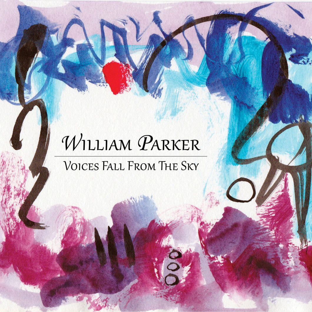 William Parker – Voices Fall From The Sky
