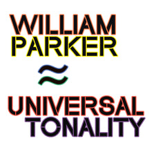 Load image into Gallery viewer, William Parker – Universal Tonality
