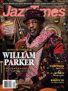 JazzTimes – April 2022 issue