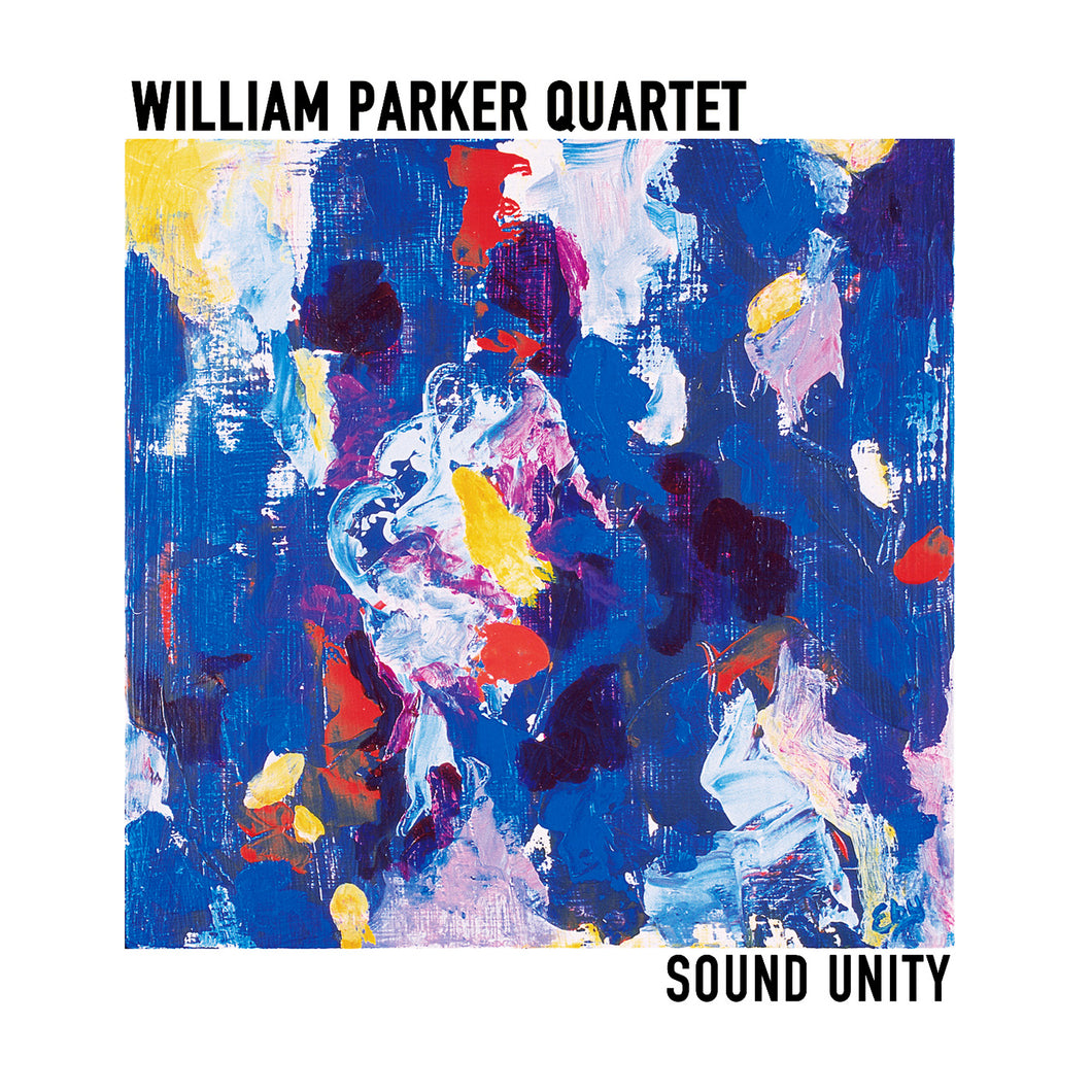William Parker Quartet – Sound Unity