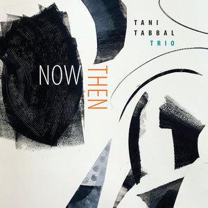Tani Tabbal Trio – Now Then