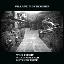 Load image into Gallery viewer, Whit Dickey / William Parker / Matthew Shipp – Village Mothership

