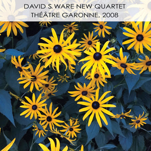 David S. Ware New Quartet – Théâtre Garonne, 2008